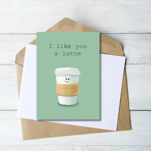 I like you a Latte